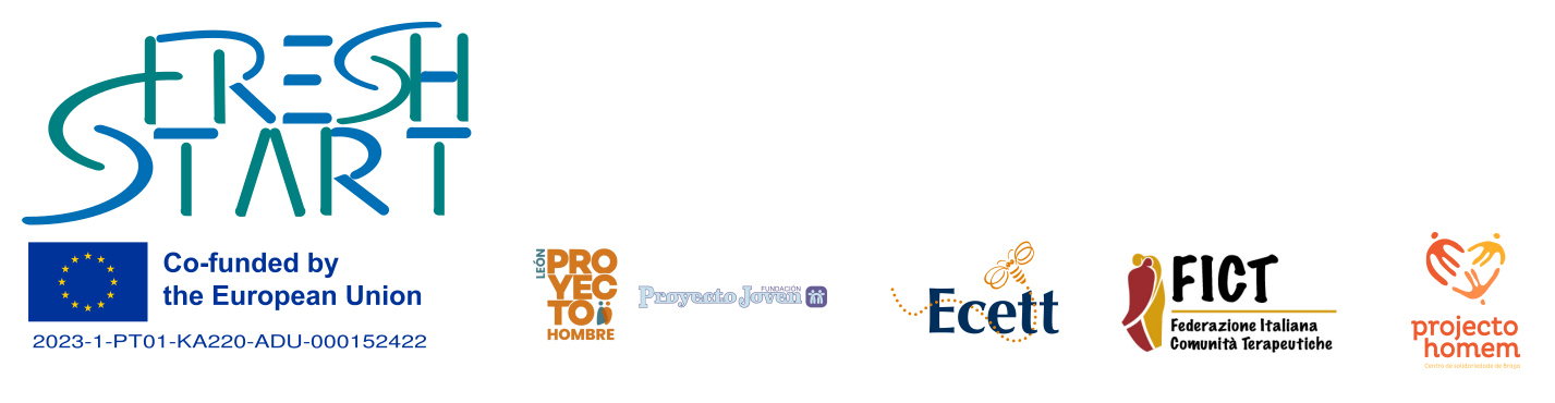 Fresh start Logo, funder Logo (European Union), partners (Projecto Homem Braga, FICT, Proyecto Hombre Leon, Ecett)  